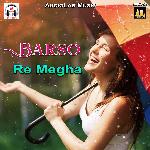 Barso Re Megha - Rakesh Trivedi Song Download